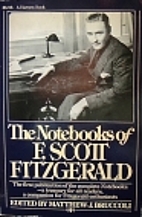 The Notebooks of F. Scott Fitzgerald by F.…