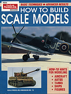 How to Build Scale Models: Basic…