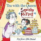 Squishy McFluff: Tea with the Queen by Pip…