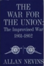 The War for the Union, Vol. 1: The…