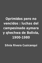Oprimidos pero no vencidos : luchas del…