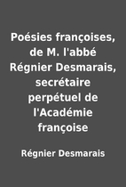Poésies françoises, de M. l'abbé Régnier…