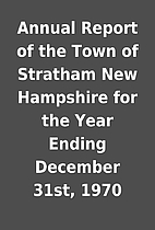 Annual Report of the Town of Stratham New…