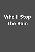 Who'll Stop The Rain