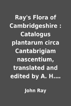 Ray's Flora of Cambridgeshire : Catalogus…