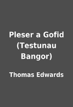 Pleser a Gofid (Testunau Bangor) by Thomas…