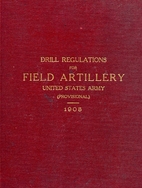 DRILL REGULATIONS FOR FIELD ARTILLERY United…