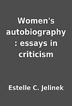 Women's autobiography : essays in criticism…
