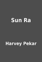 Sun Ra by Harvey Pekar