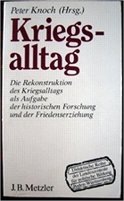 Kriegsalltag: Die Rekonstruktion des…