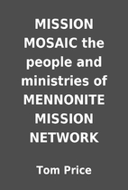 MISSION MOSAIC the people and ministries of…