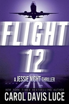 Flight 12: A Jessie Night Thriller (Flight…