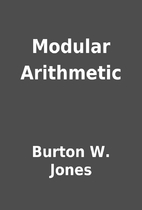 Modular Arithmetic by Burton W. Jones