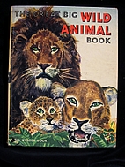 The Great Big Wild Animal Book by Feodor…