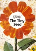 The Tiny Seed by Eric Carle