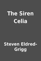 The Siren Celia by Steven Eldred-Grigg
