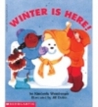 Winter is Here! by Kimberly Weinberger