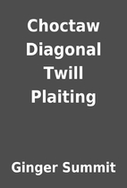 Choctaw Diagonal Twill Plaiting by Ginger…