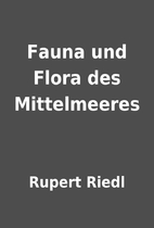 Fauna und Flora des Mittelmeeres by Rupert…