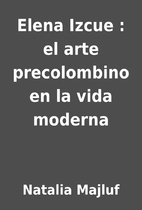 Elena Izcue : el arte precolombino en la…