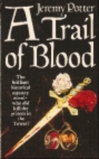 A Trail of Blood by Jeremy Potter