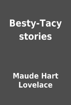 Besty-Tacy stories by Maude Hart Lovelace