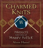 Charmed Knits: Projects for Fans of Harry…