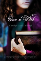 Once a Witch by Carolyn MacCullough