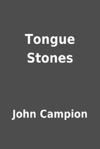 Tongue Stones by John Campion