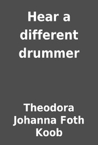 Hear a different drummer by Theodora Johanna…