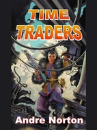 Time Traders by Andre Norton