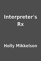 Interpreter's Rx by Holly Mikkelson