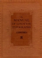 The Manual of Linotype Typography by William…