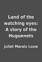 Land of the watching eyes: A story of the…