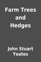 Farm Trees and Hedges by John Stuart Yeates