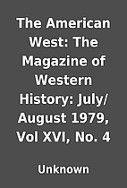 The American West: The Magazine of Western…