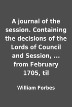 A journal of the session. Containing the…