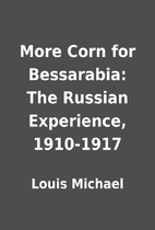 More Corn for Bessarabia: The Russian…