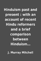 Hinduism past and present : with an account…