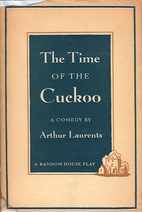 The Time of the Cuckoo by Arthur Laurents