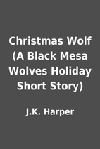 Christmas Wolf (A Black Mesa Wolves Holiday…