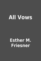 All Vows by Esther M. Friesner