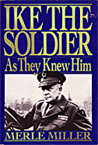 Ike the Soldier by Merle Miller