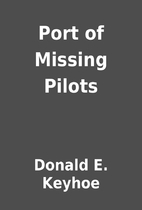 Port of Missing Pilots by Donald E. Keyhoe