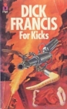 For Kicks by Dick Francis