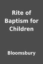 Rite of Baptism for Children by Bloomsbury