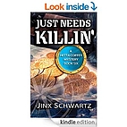 Just Needs Killin' by Jinx Schwartz