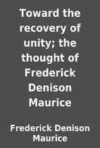 Toward the recovery of unity; the thought of…