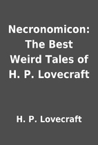 Necronomicon: The Best Weird Tales of H. P.…