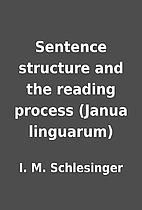 Sentence structure and the reading process…